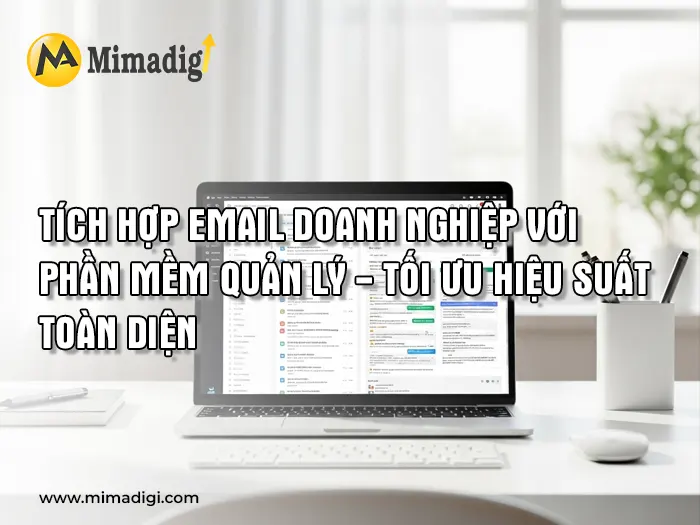 Tích hợp email doanh nghiệp với các phần mềm quản lý công việc