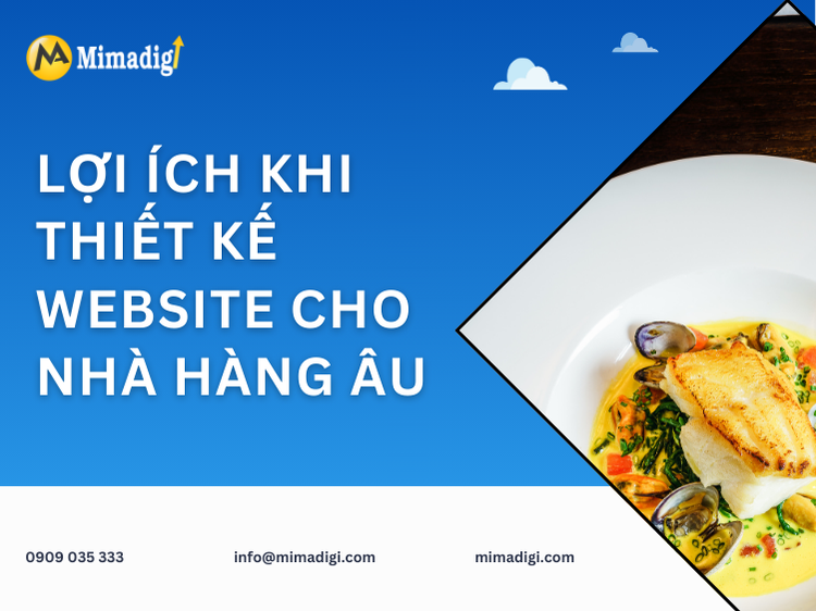 Lợi Ích Khi Thiết Kế Website Cho Nhà Hàng Âu tại mima
