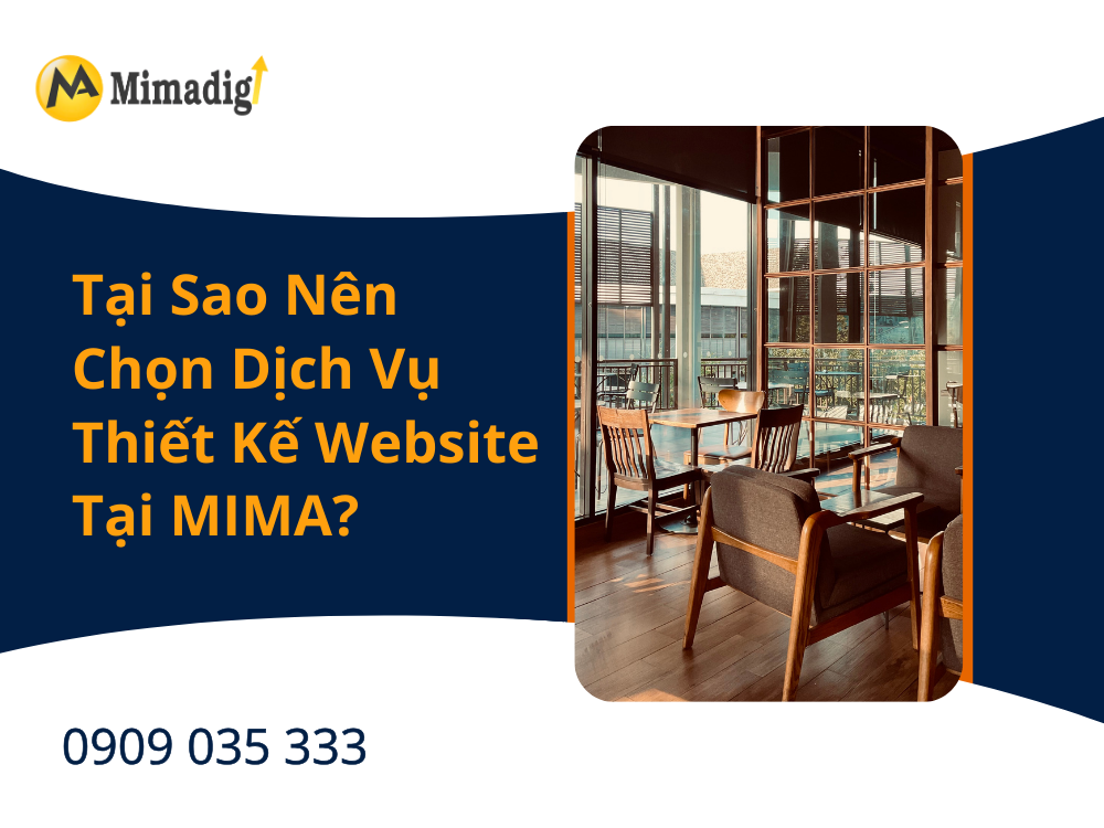 Tại Sao Nên Chọn Dịch Vụ Thiết Kế Website Tại MIMA?