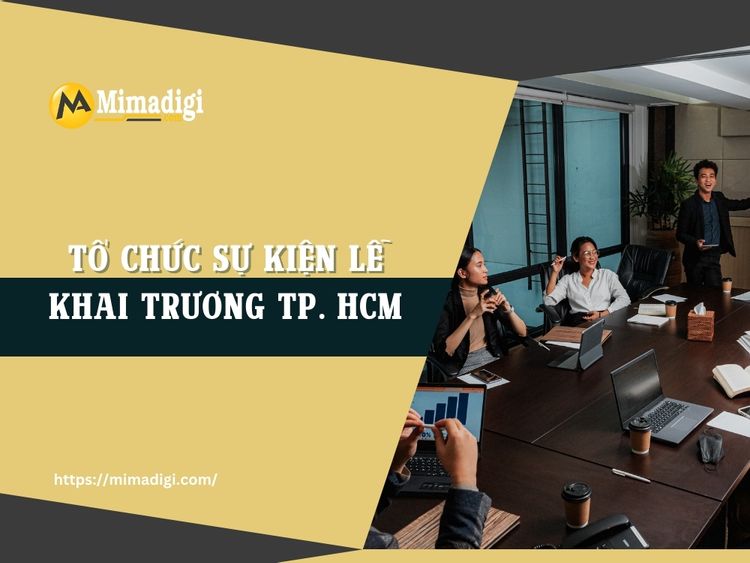 Tổ chức sự kiện lễ khai trương tp. hcm