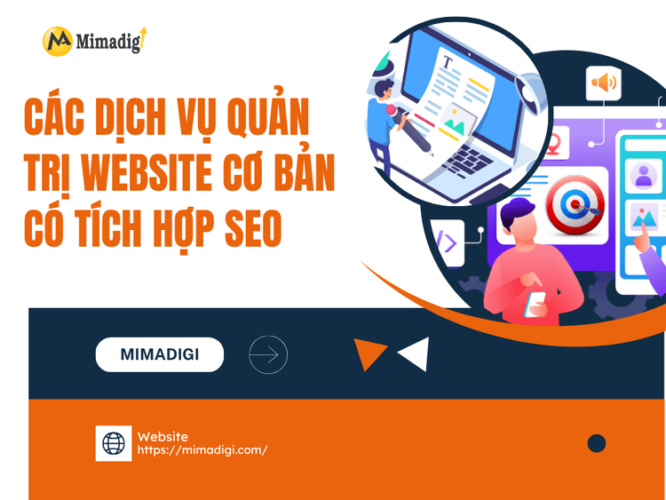 Các dịch vụ quản trị website cơ bản có tích hợp SEO tại MIMA