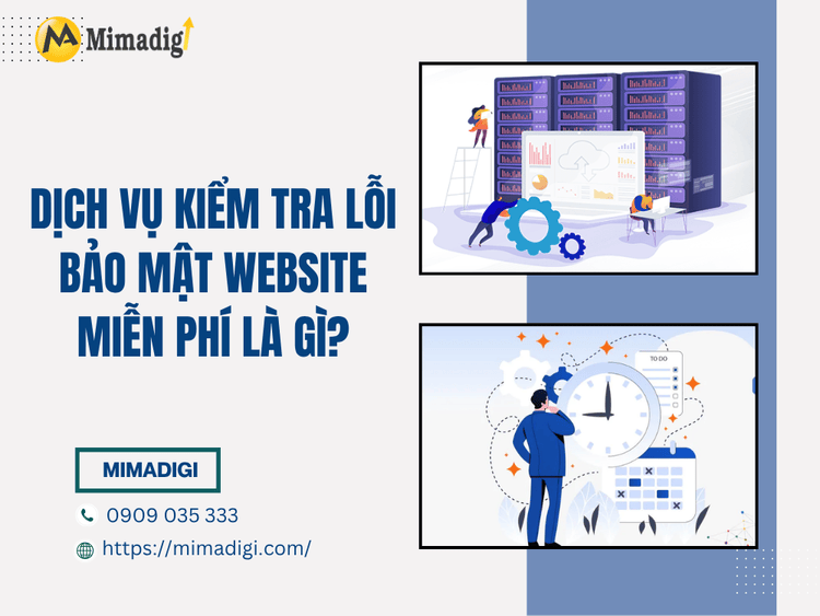Dịch vụ kiểm tra lỗi bảo mật website miễn phí là gì? tại MIMA