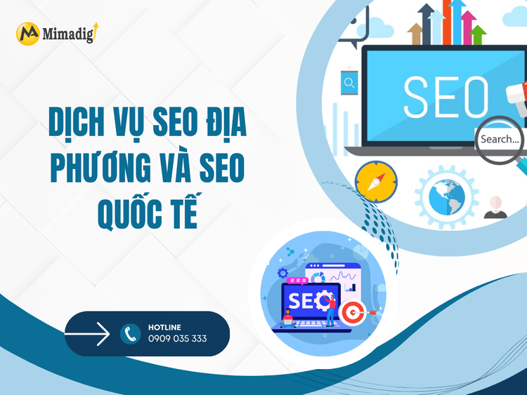 Dịch vụ SEO địa phương và SEO quốc tế tại MIMA