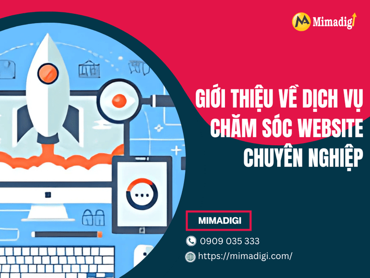 Giới thiệu về dịch vụ chăm sóc website chuyên nghiệp tại MIMA