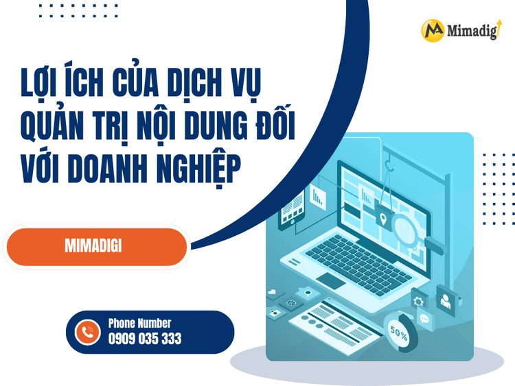 Lợi ích của dịch vụ quản trị nội dung đối với doanh nghiệp tại MIMA