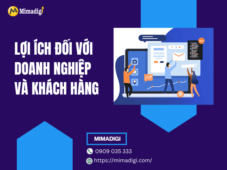 Lợi ích đối với doanh nghiệp và khách hàng tại MIMA