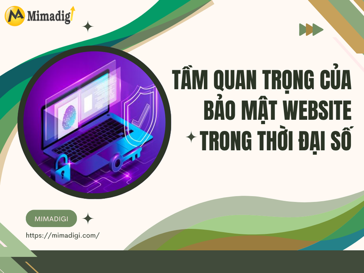Tầm quan trọng của bảo mật website trong thời đại số tại MIMA
