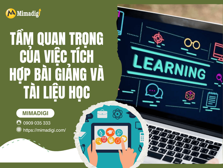 Tầm quan trọng của việc tích hợp bài giảng và tài liệu học tại MIMA