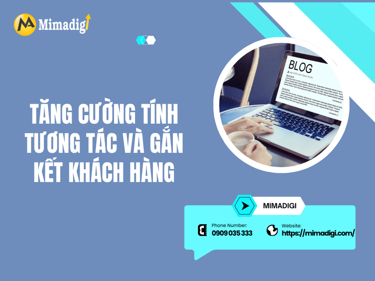 Tăng Cường Tính Tương Tác và Gắn Kết Khách Hàng tại MIMA