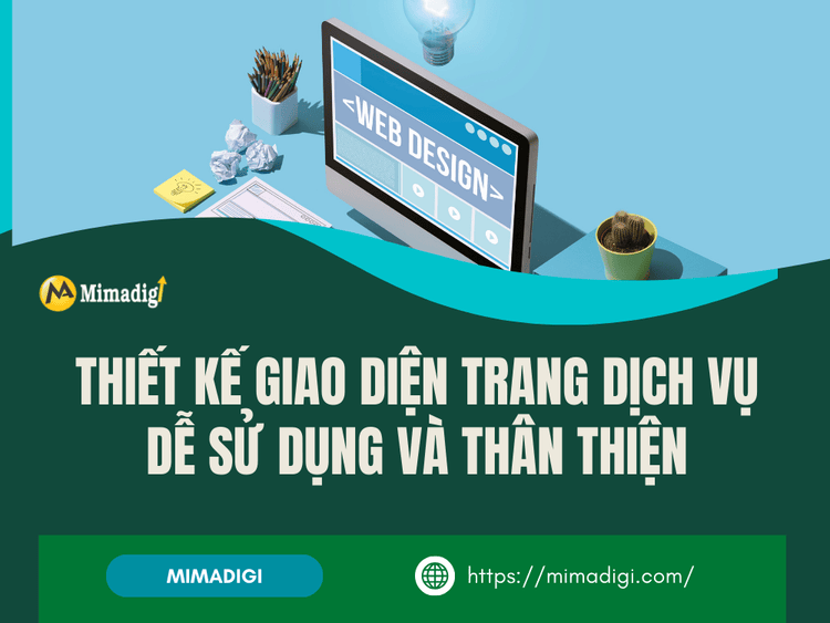 Thiết Kế Giao Diện Trang Dịch Vụ Dễ Sử Dụng và Thân Thiện tại MIMA