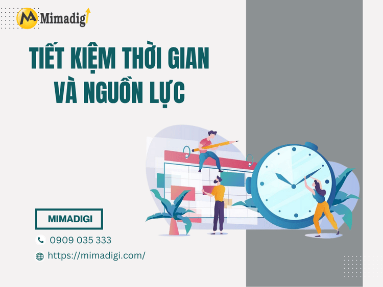 Tiết kiệm thời gian và nguồn lực tại MIMA