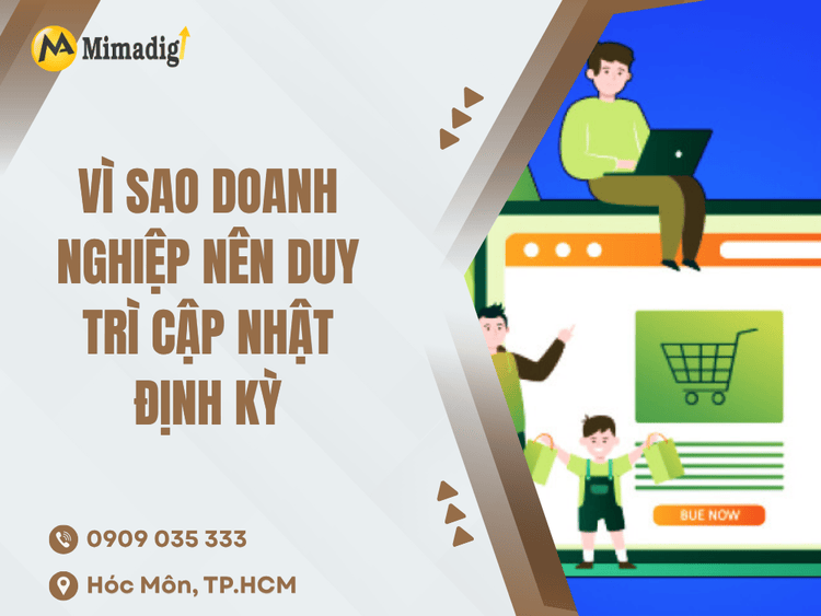Vì sao doanh nghiệp nên duy trì cập nhật định kỳ tại MIMA