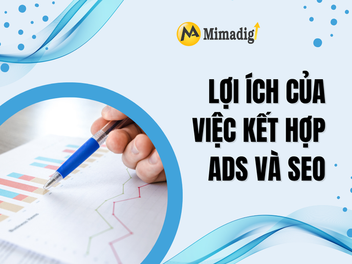 Lợi Ích Của Việc Kết Hợp Ads Và SEO tại mima