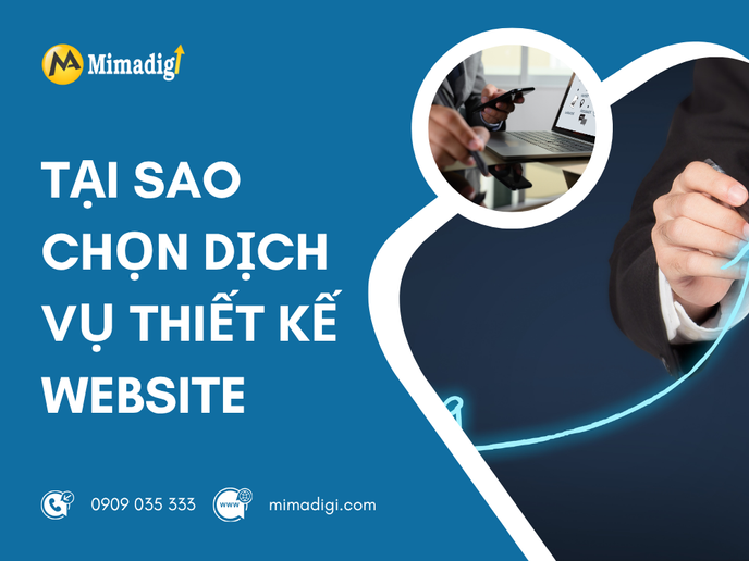 Tại Sao Chọn Dịch Vụ Thiết Kế Website Tại MIMA?