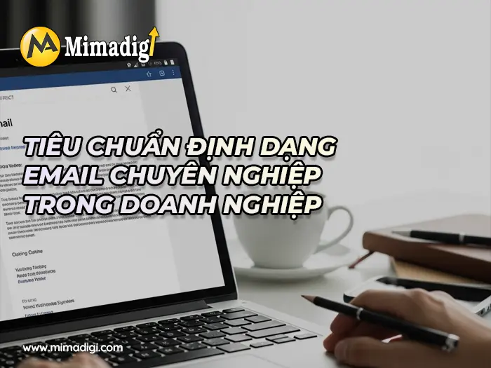 Email doanh nghiệp nâng cao khả năng giao tiếp nội bộ tại mimadigi