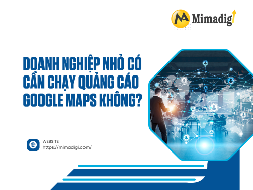 What is Google Maps Advertising? Do Small Businesses Need It? with MIMADIGI