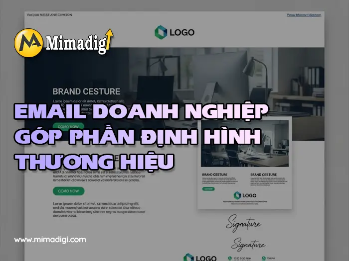 Sử dụng email doanh nghiệp để tăng uy tín và thương hiệu tại mimadigi