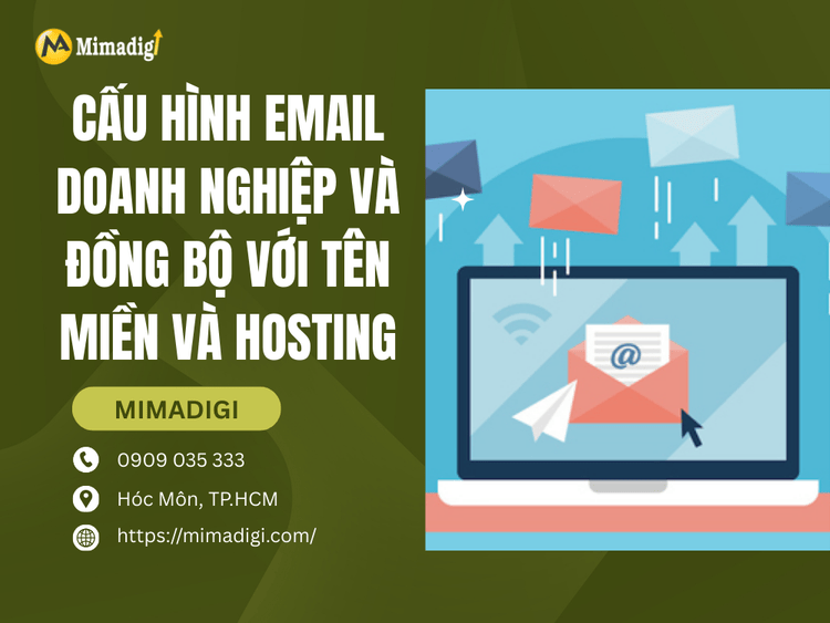 Cấu hình email doanh nghiệp và đồng bộ với tên miền và hosting tại MIMA