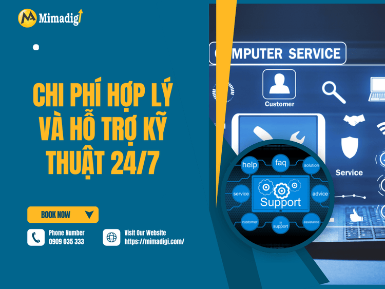 Chi phí hợp lý và hỗ trợ kỹ thuật 24/7 tại MIMA