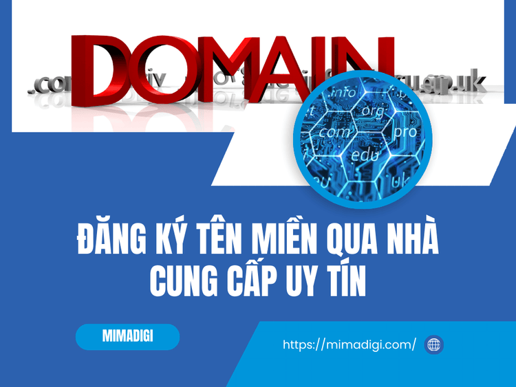 Đăng ký tên miền qua nhà cung cấp uy tín tại MIMA