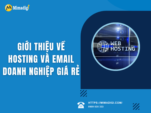 Giới Thiệu Về Hosting và Email Doanh Nghiệp Giá Rẻ tại MIMA