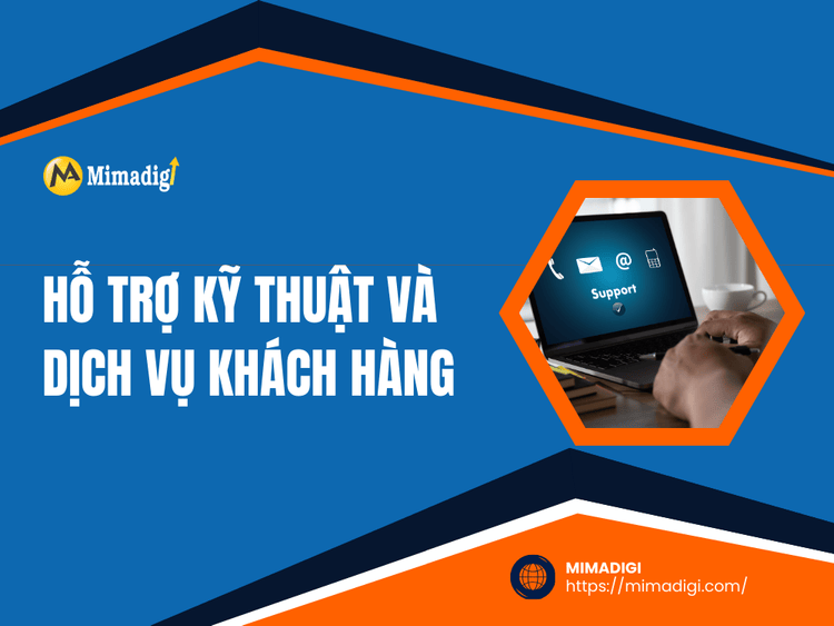 Hỗ trợ kỹ thuật và dịch vụ khách hàng tại MIMA
