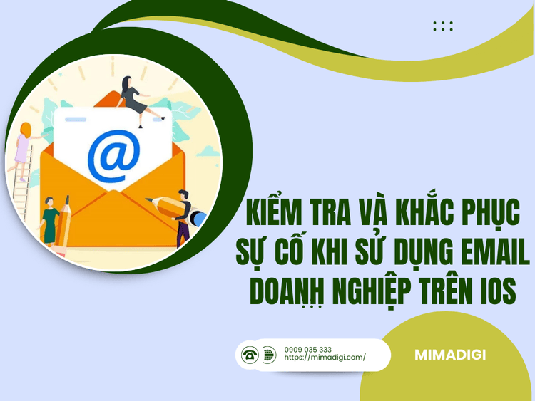 Kiểm tra và khắc phục sự cố khi sử dụng email doanh nghiệp trên iOS tại MIMA