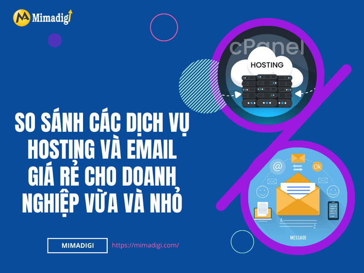 So sánh các dịch vụ hosting và email giá rẻ cho doanh nghiệp vừa và nhỏ tại MIMA