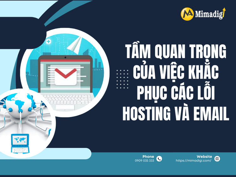 Tầm quan trọng của việc khắc phục các lỗi hosting và email tại MIMA