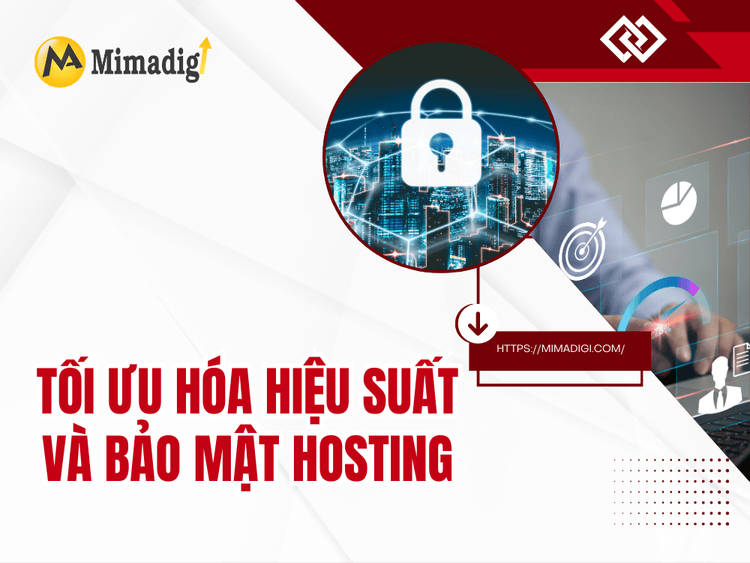 Tối ưu hóa hiệu suất và bảo mật hosting tại MIMA