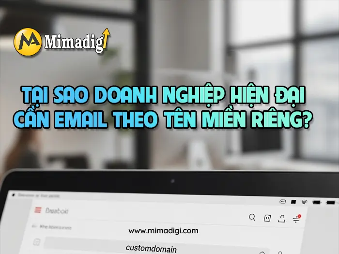 Dịch vụ email doanh nghiệp và hỗ trợ kỹ thuật 24/7 tại mimadigi