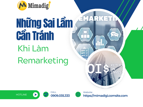 What is Remarketing? How to Implement it Correctly to Increase Conversion Rates with MIMADIGI