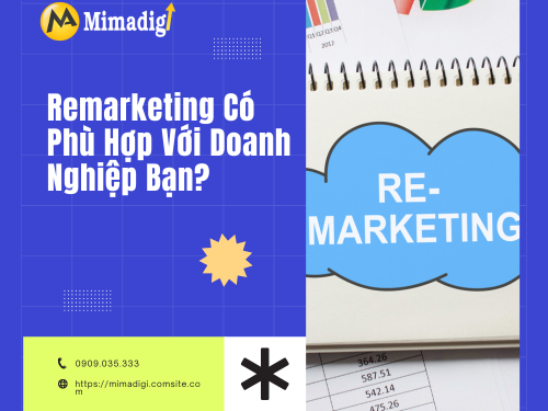 What is Remarketing? How to Implement it Correctly to Increase Conversion Rates with MIMADIGI