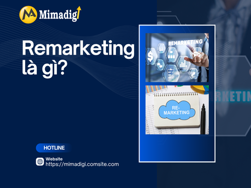 What is Remarketing? How to Implement it Correctly to Increase Conversion Rates with MIMADIGI