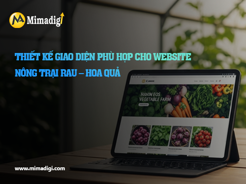 Thiết kế website trại trồng rau – hoa quả sạch tại mimadigi