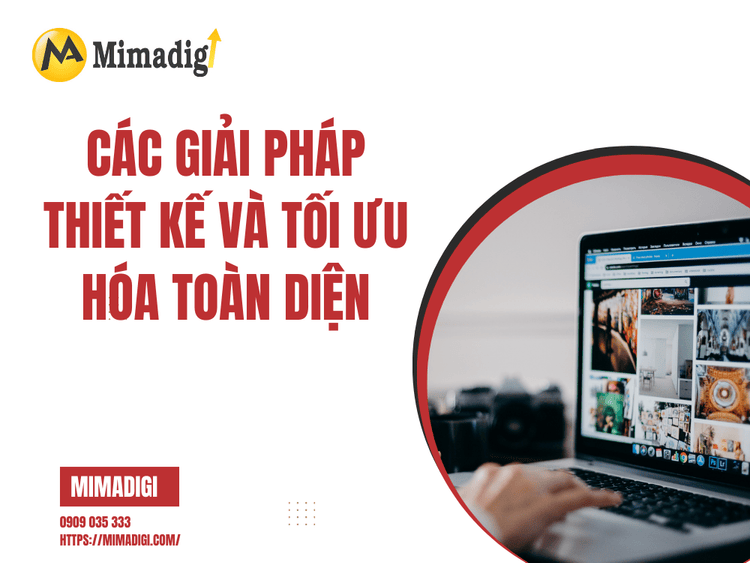 Các giải pháp thiết kế và tối ưu hóa toàn diện tại MIMA