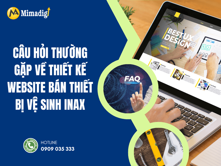 Câu Hỏi Thường Gặp Về Thiết Kế Website Bán Thiết Bị Vệ Sinh INAX tại MIMA