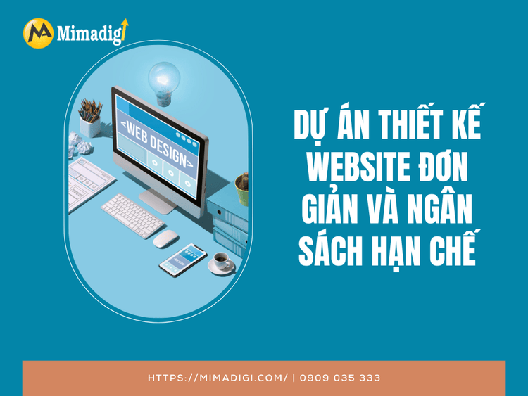 Dự án thiết kế website đơn giản và ngân sách hạn chế tại MIMA
