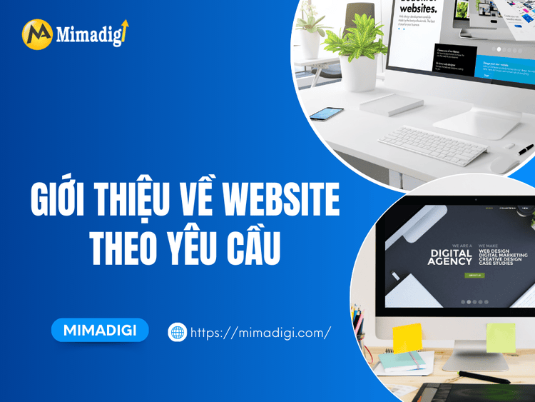 Giới thiệu về website theo yêu cầu tại MIMA
