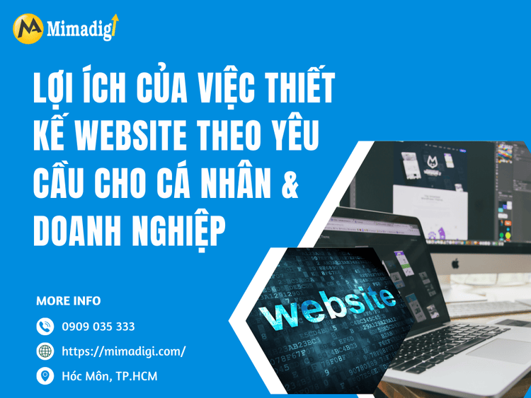 Lợi ích của việc thiết kế website theo yêu cầu cho cá nhân & doanh nghiệp tại MIMA
