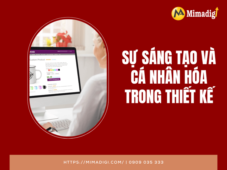 Sự sáng tạo và cá nhân hóa trong thiết kế tại MIMA
