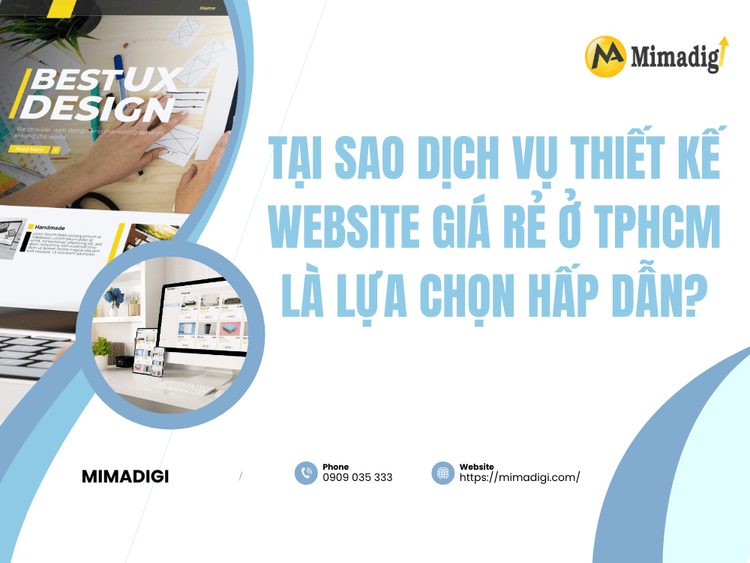 Tại Sao Dịch Vụ Thiết Kế Website Giá Rẻ Ở TPHCM Là Lựa Chọn Hấp Dẫn? tại MIMA