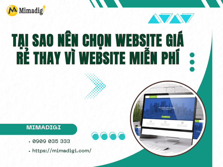 Tại Sao Nên Chọn Website Giá Rẻ Thay Vì Website Miễn Phí tại MIMA