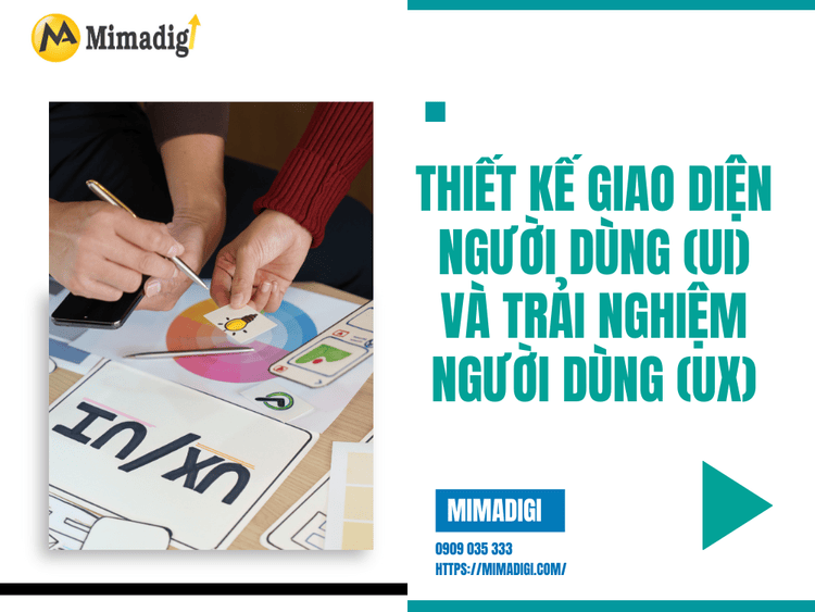 Thiết kế giao diện người dùng (UI) và trải nghiệm người dùng (UX) tại MIMA