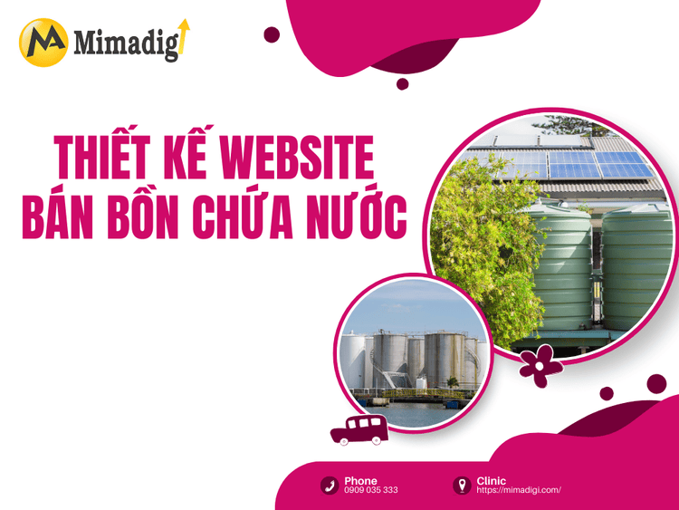 Thiết Kế Website Bán Bồn Chứa Nước: Giải Pháp Tối Ưu Cho Doanh Nghiệp tại MIMA