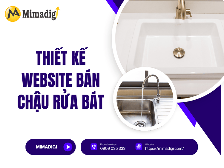 Thiết Kế Website Bán Chậu Rửa Bát: Giải Pháp Tối Ưu Cho Doanh Nghiệp tại MIMA