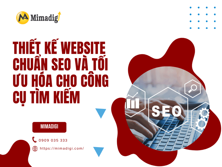 Thiết kế website chuẩn SEO và tối ưu hóa cho công cụ tìm kiếm tại MIMA