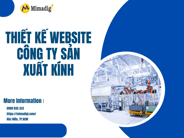 Thiết Kế Website Công Ty Sản Xuất Kính: Tạo Nền Tảng Mạnh Mẽ Cho Doanh Nghiệp tại MIMA