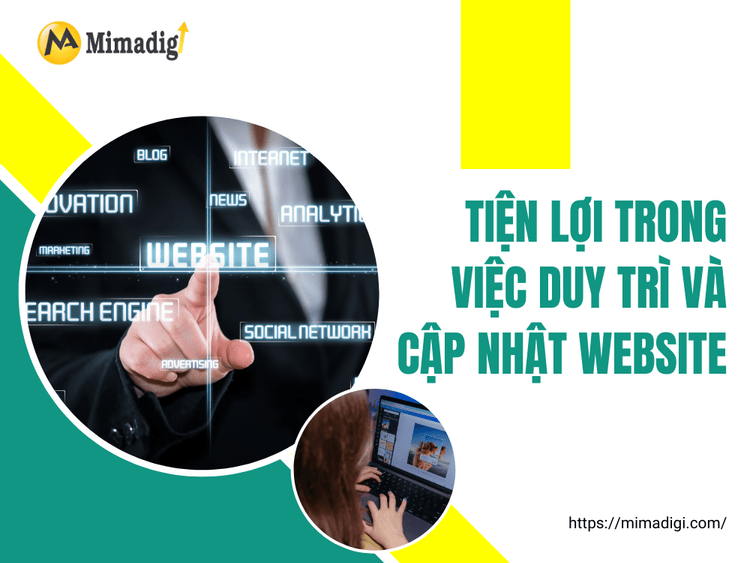Tiện lợi trong việc duy trì và cập nhật website tại MIMA