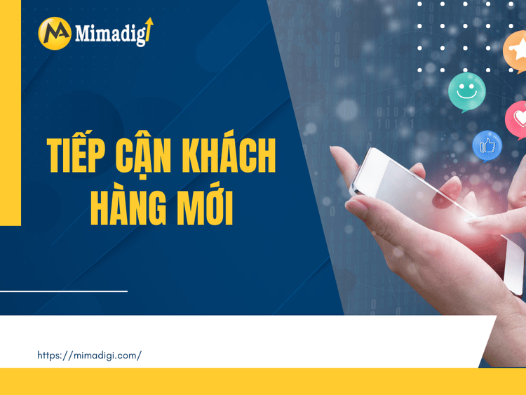 Tiếp Cận Khách Hàng Mới tại MIMA